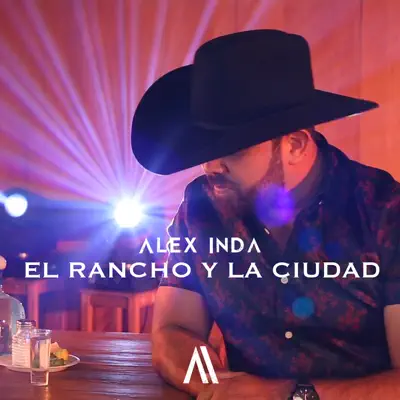 El Rancho y la Ciudad - Single - Alex Inda