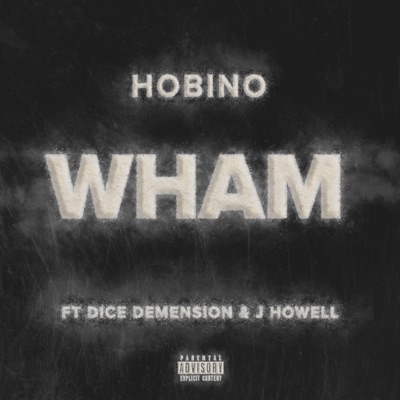 Wham (feat. Dice Demension & J. Howell) - Single