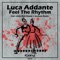 Feel the Rhythm - Luca Addante lyrics