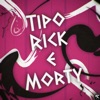 Tipo Rick E Morty by VMZ iTunes Track 1