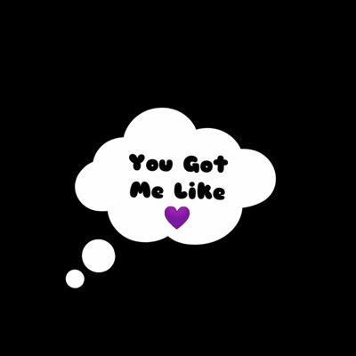 You Got Me Like - Single