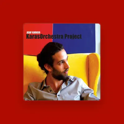 Listen to Asaf Karaso, watch music videos, read bio, see tour dates & more!