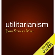 Utilitarianism (Unabridged) - John Stuart Mill