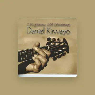 Listen to Daniel Kirwayo, watch music videos, read bio, see tour dates & more!