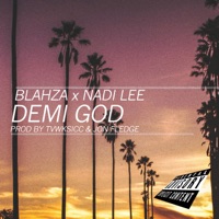 Demi God (feat. Nadi Lee) - Single - Blahza
