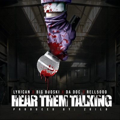 Hear Them Talking (feat. Big Booski, Rell 5000 & Da Doc) - Single
