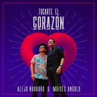 Tocarte el Corazón - Single - Alejo Navarro & Moises Angulo