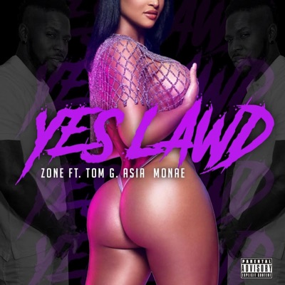 Yes Lawd (feat. Tom G & Asia Monae) - Single