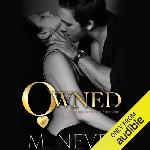Owned: Dark Romance (Decadence After Dark, Book 1) (Unabridged) cover