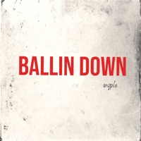Ballin Down - Single - inqple