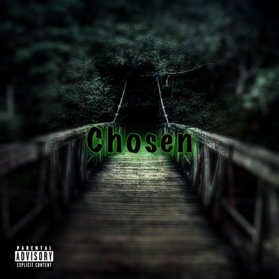 Chosen (feat. Dre Geechi) - Single