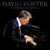 An Intimate Evening (Live) - David Foster