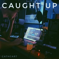 Caught Up - Single - Cathcart