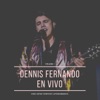 Dennis Fernando en Vivo, Vol. 1 - EP