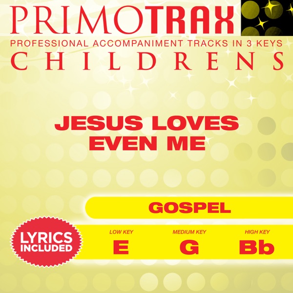 Jesus Loves Even Me (Kids Hymns Primotrax) [Performance Tracks] - EP