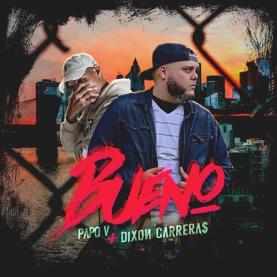 Bueno (feat. Dixon Carreras) - Single