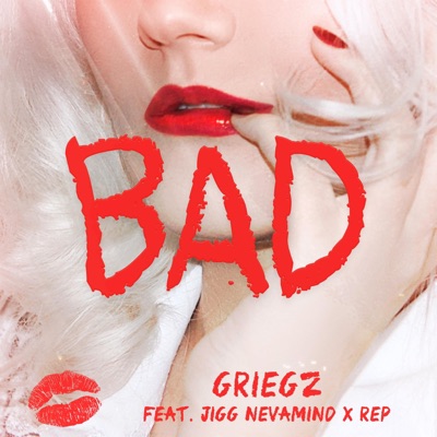 Bad (feat. Jigg Nevamind & Rep) - Single
