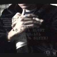 40 N' a BLUNT (feat. LIL BUCKSTA) - Single - Slyye