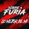 Lo Mejor de Mi (feat. Johnie All Stars) - Sobre Furia lyrics