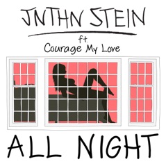 All Night (feat. Courage My Love) - Single