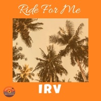 Ride for Me - Single - IRV