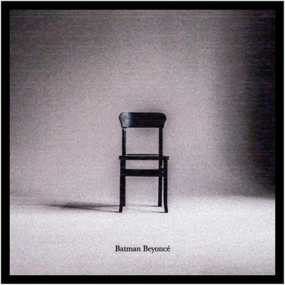 Batman Beyonce - Single