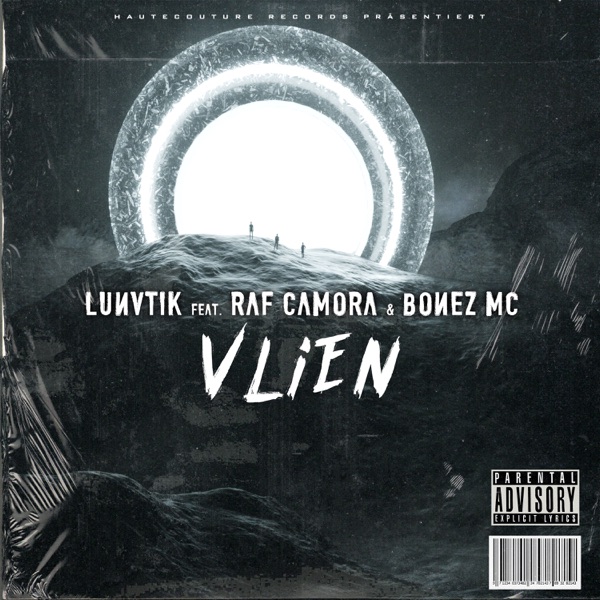 VLIEN (feat. RAF Camora & Bonez MC) [Official Bass Flip]- Single - LUNVTIK