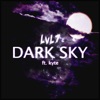 Dark Sky (feat. Kyte) - Single