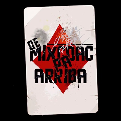 De Mixcoac Pa'rriba (Original) [feat. MC Spike, Homie GMC & Dj Aztek Gogoras] - Single