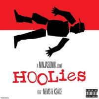 Hoolies (feat. Nems & K$ace) - Single - Ninjasonik