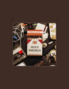 收听 Holy Smokes、观看音乐视频、阅读小传、查看巡演日期等 ！
