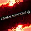 Bob Singh - Keepin' It Deep (MR KG Sunset Mix)