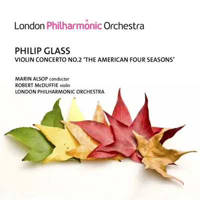 Glass: Violin Concerto No. 2 "The American Four Seasons" - London Philharmonic Orchestra