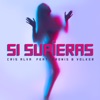 Si Supieras (feat. Gronis & Volker) - Single