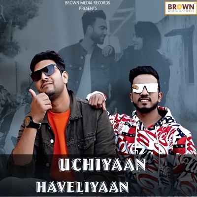 Uchiyaan Haveliyaan - Single
