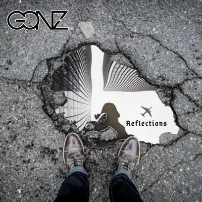 Listen to Reflections - Single by DJ Gonz