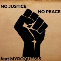 No Justice No Peace (feat. MyRoque555) - Single - Juliu$