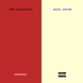 OMB Bloodbath/Maxo Kream - Dropout