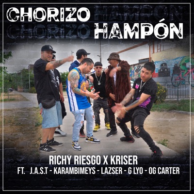 Chorizo Hampón (feat. JAST, karambimeys, Lazser, G Lyo & Og Carter) - Single