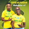 Phakamisa U7 - Vusi & Forah