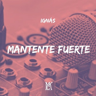 Mantente Fuerte - Single