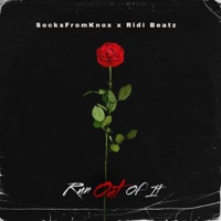 Run Out of It (feat. RidiBeatz) - Single - Socksfromknox