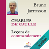 Charles de Gaulle. Leçons de commandement - Bruno Jarrosson