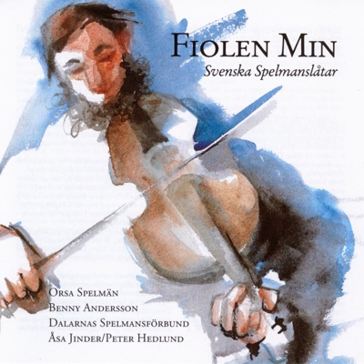 Fiolen min - Svenska spelmanslåtar