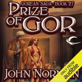 Prize of Gor: Gorean Saga, Book 27 (Unabridged)