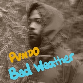 Bad Weather Pvndo