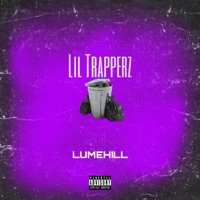 Lil Trapperz - Single - Lumehill