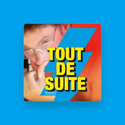 Listen to Tout de Suite, watch music videos, read bio, see tour dates & more!