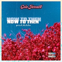 Now to Then - Single - Cole Jerrard