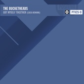 The Bucketheads - Got Myself Together